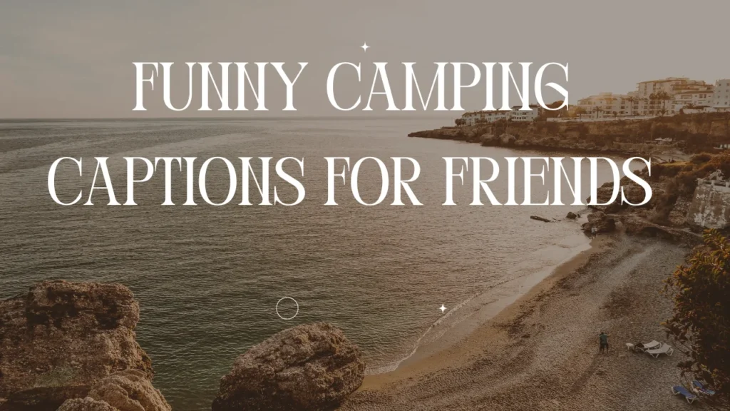 Adventure & Wilderness Camping Captions