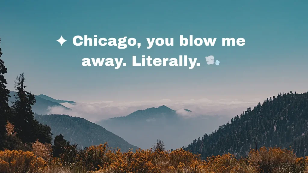 Funny & Cute Chicago Captions for Instagram