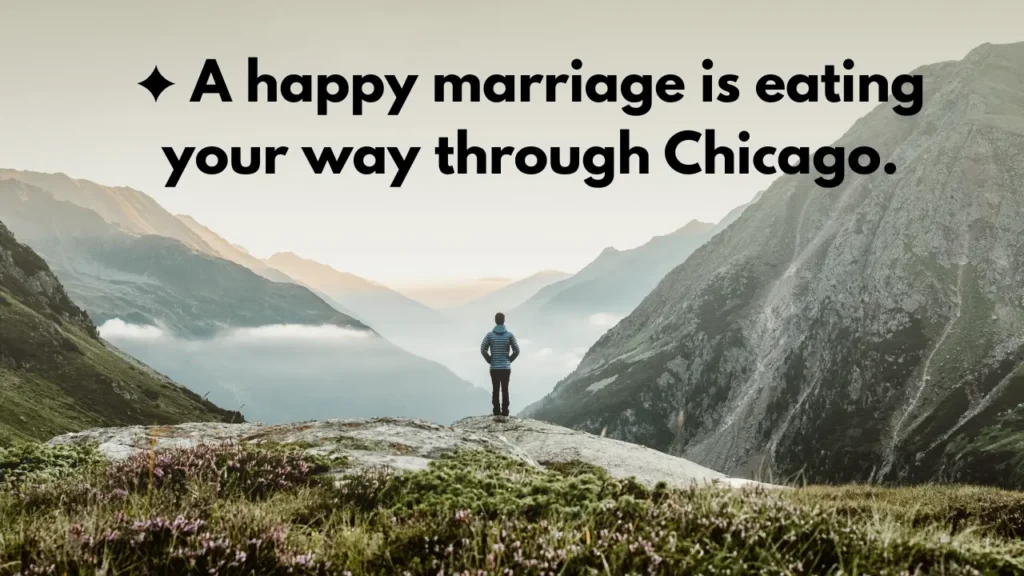 Famous Chicago Quotes & Pop Culture Captions