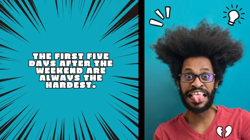 Funny Monday & Weekend Captions for Instagram