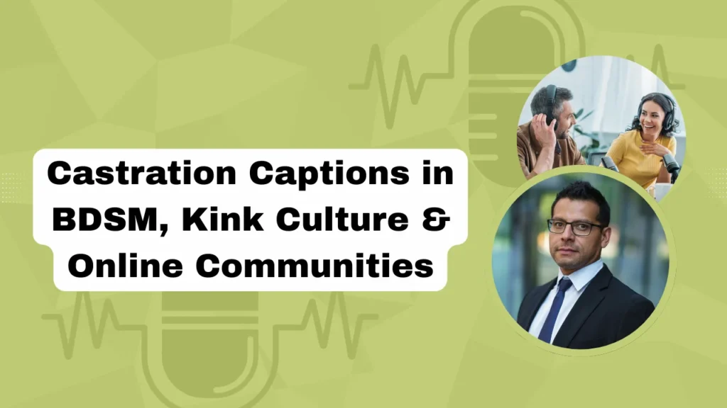 Castration Captions in BDSM, Kink Culture & Online Communities