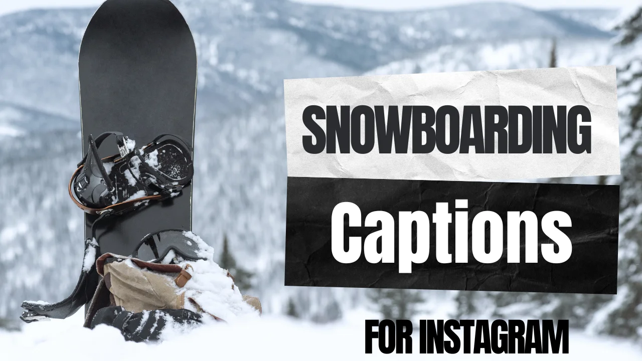 250+ Snowboarding Captions for Instagram (Funny, Cool & Short)