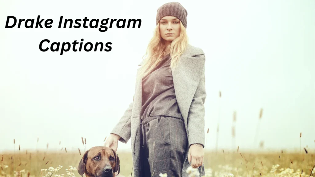 Drake Captions for Love & Relationships