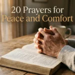 20 Prayers for Peace and Comfort Which Hits Different