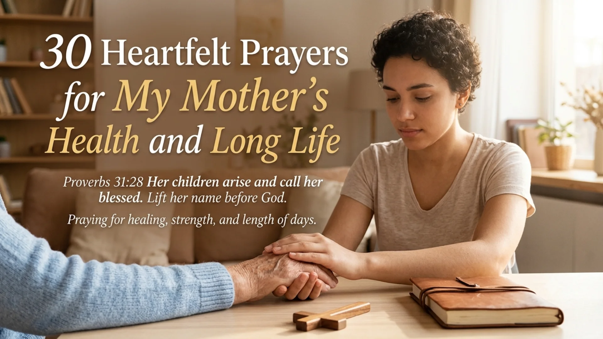 30 Heartfelt Prayers for My Mother's Health and Long Life