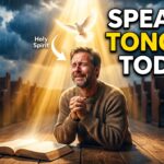 25 Powerful Prayers to Speak in Tongues and Receive the Holy Spirit Today