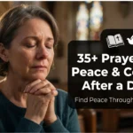 35+ Prayers for Peace and Comfort After a Death
